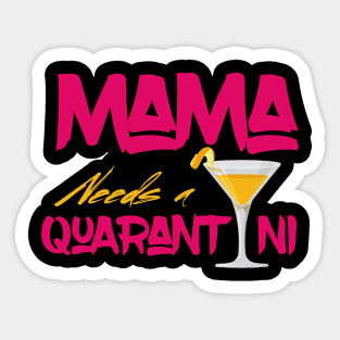 Mama Needs A Quarantini Sticker